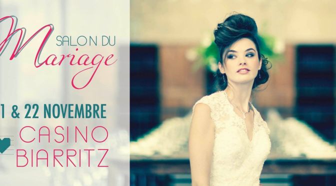 Salon du Mariage Biarritz 2015