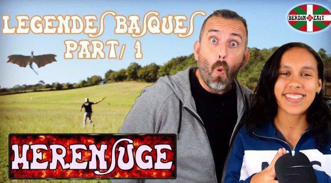 LA LEGENDE DU DRAGON BASQUE, L&rsquo;HERENSUGE (feat LINDA)
