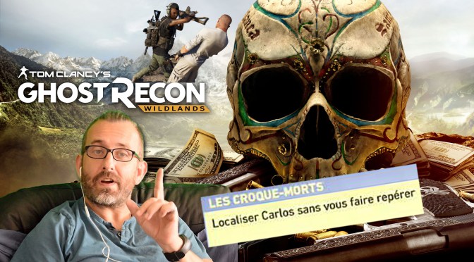 MISSION JO.KALARI : Tom clancy&rsquo;s ghost recon wildlands / localiser Carlos